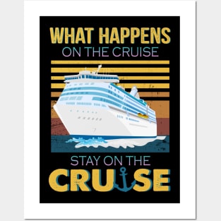 What Happens On The Cruise Stay On The Cruise Posters and Art